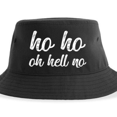 Funny I Hate Christmas Ho Ho Oh Hell No Its Too Early Sustainable Bucket Hat