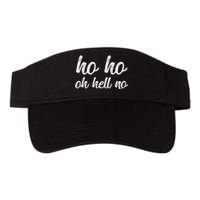 Funny I Hate Christmas Ho Ho Oh Hell No Its Too Early Valucap Bio-Washed Visor