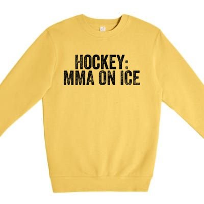 Funny Ice Hockey Player Mma Saying Fighting Penalty Box Gift Premium Crewneck Sweatshirt