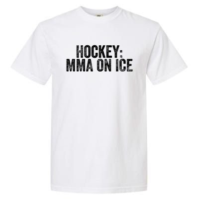 Funny Ice Hockey Player Mma Saying Fighting Penalty Box Gift Garment-Dyed Heavyweight T-Shirt