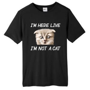 Funny IM Here Live IM Not A Cat Zoom Cat Meme Humor Idea Meaningful Gift Tall Fusion ChromaSoft Performance T-Shirt