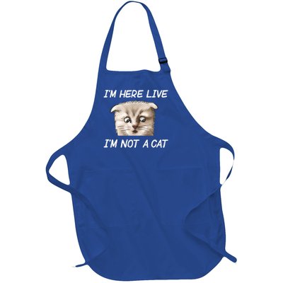 Funny IM Here Live IM Not A Cat Zoom Cat Meme Humor Idea Meaningful Gift Full-Length Apron With Pockets