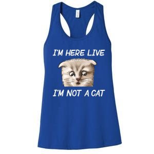 Funny IM Here Live IM Not A Cat Zoom Cat Meme Humor Idea Meaningful Gift Women's Racerback Tank