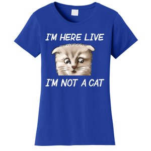 Funny IM Here Live IM Not A Cat Zoom Cat Meme Humor Idea Meaningful Gift Women's T-Shirt