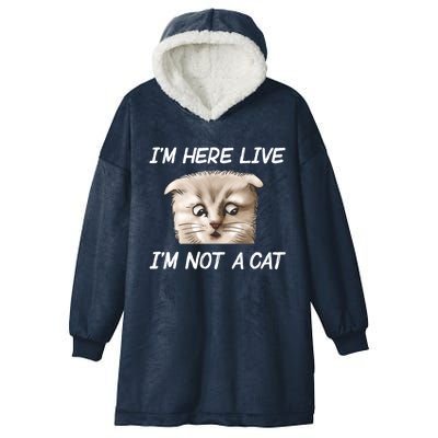 Funny IM Here Live IM Not A Cat Zoom Cat Meme Humor Idea Meaningful Gift Hooded Wearable Blanket