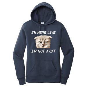 Funny IM Here Live IM Not A Cat Zoom Cat Meme Humor Idea Meaningful Gift Women's Pullover Hoodie