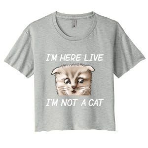 Funny IM Here Live IM Not A Cat Zoom Cat Meme Humor Idea Meaningful Gift Women's Crop Top Tee