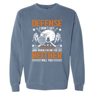 Funny Ice Hockey Defense Player Gift Sport Game Player Gift Garment-Dyed Sweatshirt