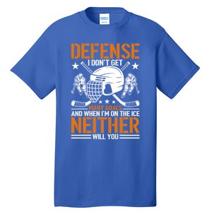 Funny Ice Hockey Defense Player Gift Sport Game Player Gift Tall T-Shirt