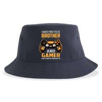 Funny I Have Two Titles Brother And Gamer Gaming Sustainable Bucket Hat