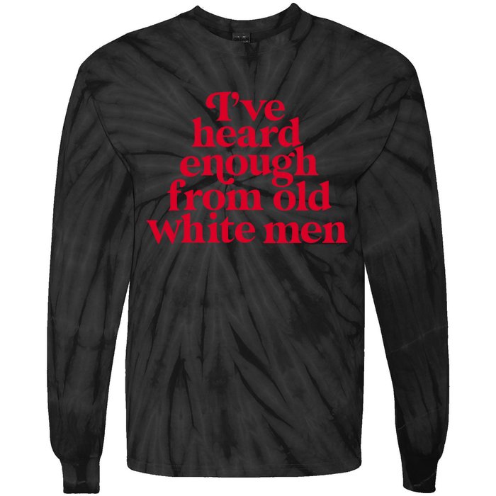 Feminist IVe Heard Enough From Old White Empowerment Tie-Dye Long Sleeve Shirt