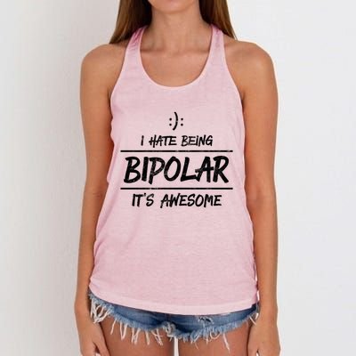 Funny I Hate Being Bipolar Gift It's Awesome Gift Graphic Cool Gift Women's Knotted Racerback Tank