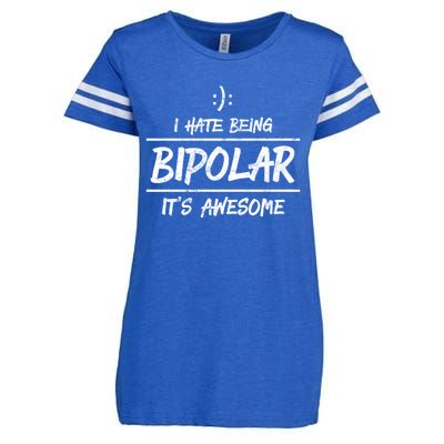 Funny I Hate Being Bipolar Gift It's Awesome Gift Graphic Cool Gift Enza Ladies Jersey Football T-Shirt