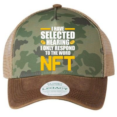 Funny I Have Selected Hearing I Only Respond To The Word NFT Legacy Tie Dye Trucker Hat