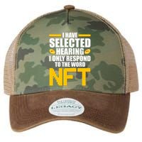 Funny I Have Selected Hearing I Only Respond To The Word NFT Legacy Tie Dye Trucker Hat