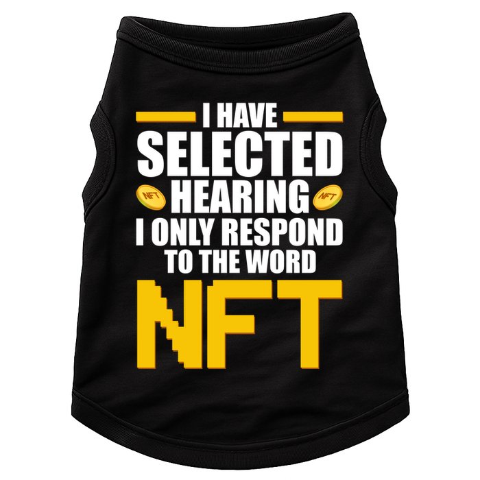 Funny I Have Selected Hearing I Only Respond To The Word NFT Doggie Tank