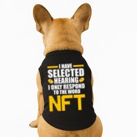 Funny I Have Selected Hearing I Only Respond To The Word NFT Doggie Tank