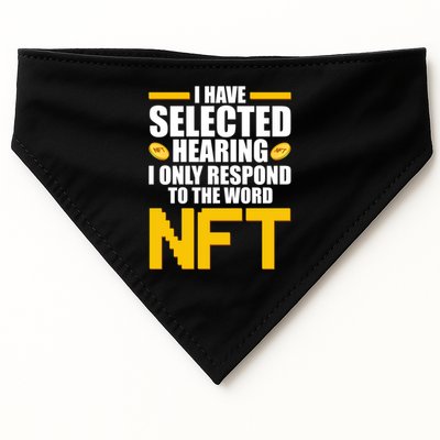 Funny I Have Selected Hearing I Only Respond To The Word NFT USA-Made Doggie Bandana