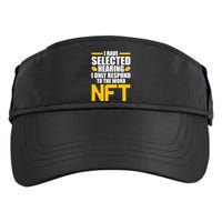 Funny I Have Selected Hearing I Only Respond To The Word NFT Adult Drive Performance Visor