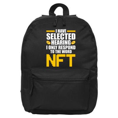 Funny I Have Selected Hearing I Only Respond To The Word NFT 16 in Basic Backpack