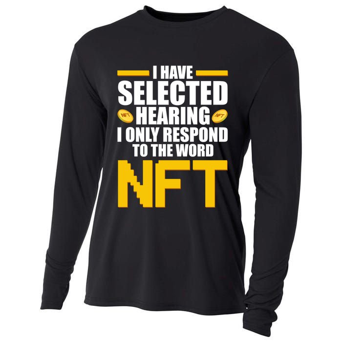 Funny I Have Selected Hearing I Only Respond To The Word NFT Cooling Performance Long Sleeve Crew