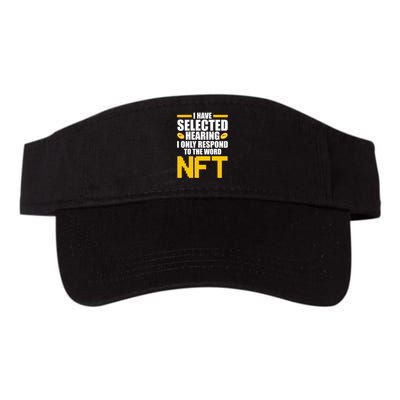 Funny I Have Selected Hearing I Only Respond To The Word NFT Visor