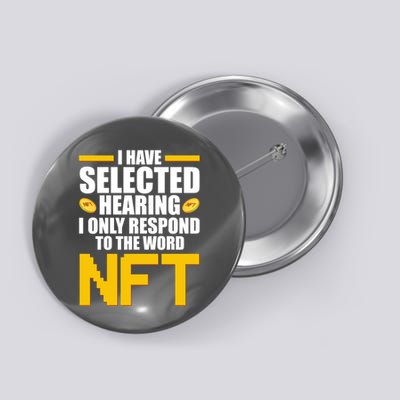Funny I Have Selected Hearing I Only Respond To The Word NFT Button