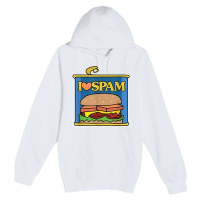 Funny I Heart Love Spam Canned Cooked Pork Food Lover Spam Premium Pullover Hoodie