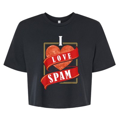 Funny I Heart Love Spam Canned Cooked Pork Food Lover Spam Bella+Canvas Jersey Crop Tee