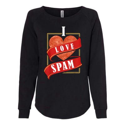 Funny I Heart Love Spam Canned Cooked Pork Food Lover Spam Womens California Wash Sweatshirt