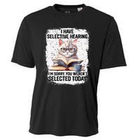 Funny I Have Selective Hearing You Werent Selected Cat Humor Cooling Performance Crew T-Shirt