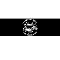 Funny I Have Two Titles Dad & Grandpa I Rock Them Both gift Bumper Sticker