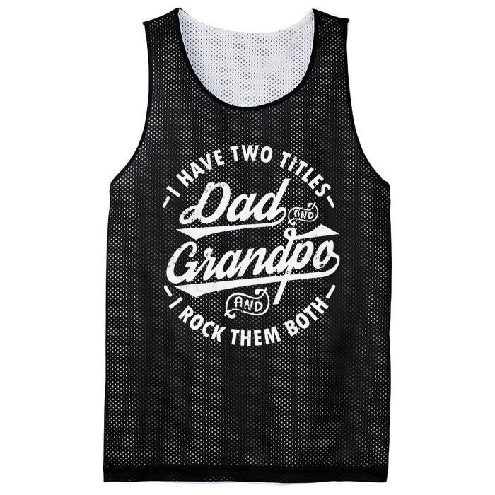 Funny I Have Two Titles Dad & Grandpa I Rock Them Both gift Mesh Reversible Basketball Jersey Tank