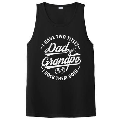 Funny I Have Two Titles Dad & Grandpa I Rock Them Both gift PosiCharge Competitor Tank