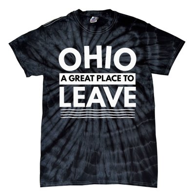 Funny I Hate Ohio A Great Place To Leave Sarcastic Ohio Gift Tie-Dye T-Shirt