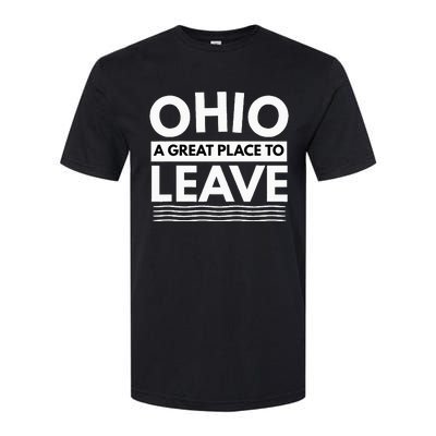 Funny I Hate Ohio A Great Place To Leave Sarcastic Ohio Gift Softstyle CVC T-Shirt