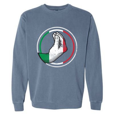 Funny Italy Hand Gesture Italian Flag Gift Garment-Dyed Sweatshirt