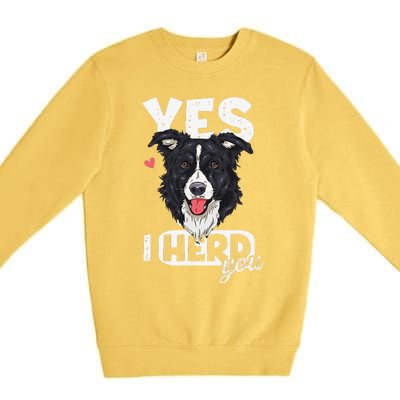 Funny I Herd You Border Collie Dog Lover Premium Crewneck Sweatshirt