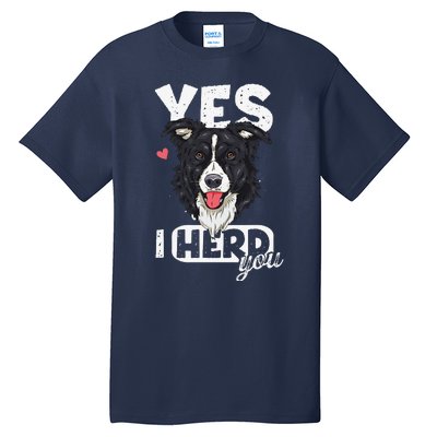 Funny I Herd You Border Collie Dog Lover Tall T-Shirt