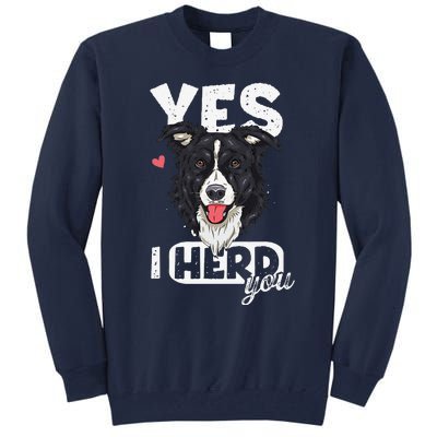 Funny I Herd You Border Collie Dog Lover Tall Sweatshirt