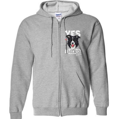 Funny I Herd You Border Collie Dog Lover Full Zip Hoodie