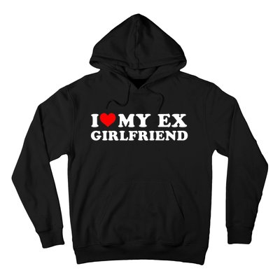 Funny I Heart My Ex GF I Love My Ex Girlfriend Hoodie