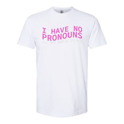 Funny I Have No Pronouns Don't Refer To Me Softstyle® CVC T-Shirt