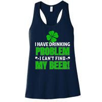 Funny I Have Drinking Problem Can't Find My Beer Women's Racerback Tank