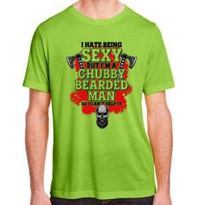 Funny I Hate Being Sexy But Im A Chubby Bearded Man So I CanT Help It Adult ChromaSoft Performance T-Shirt