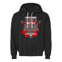 Funny I Hate Being Sexy But Im A Chubby Bearded Man So I CanT Help It Garment-Dyed Fleece Hoodie