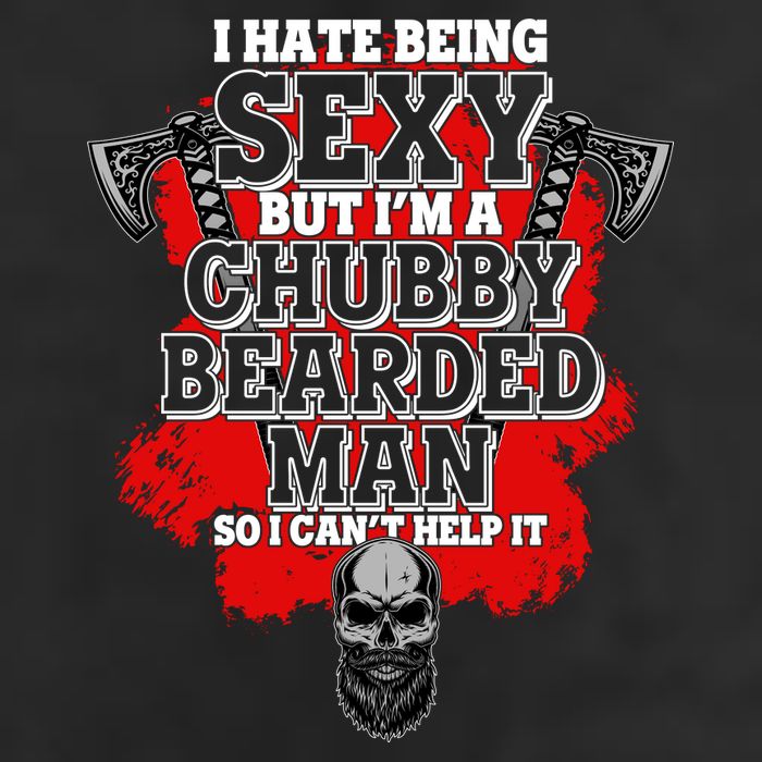 Funny I Hate Being Sexy But Im A Chubby Bearded Man So I CanT Help It 7 Panel Mesh Trucker Snapback Hat