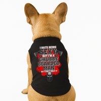 Funny I Hate Being Sexy But Im A Chubby Bearded Man So I CanT Help It Doggie Tank