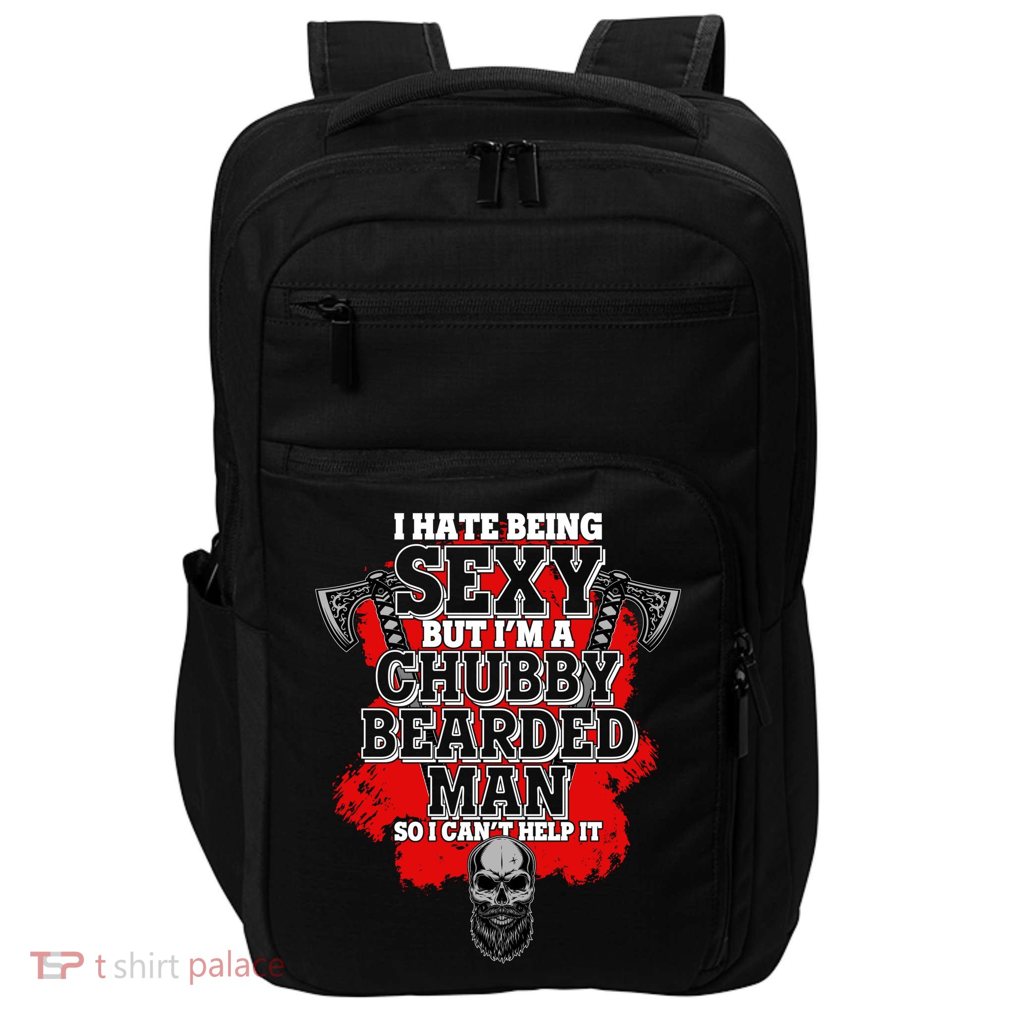Funny I Hate Being Sexy But Im A Chubby Bearded Man So I CanT Help It Impact Tech Backpack