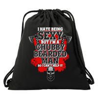 Funny I Hate Being Sexy But Im A Chubby Bearded Man So I CanT Help It Drawstring Bag
